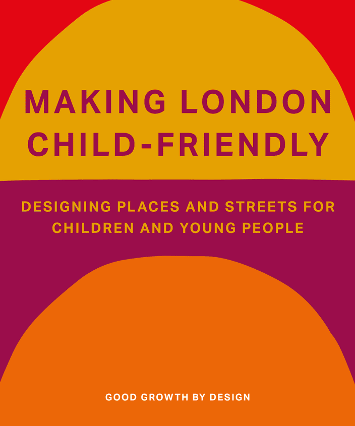 Making London Child-Friendly